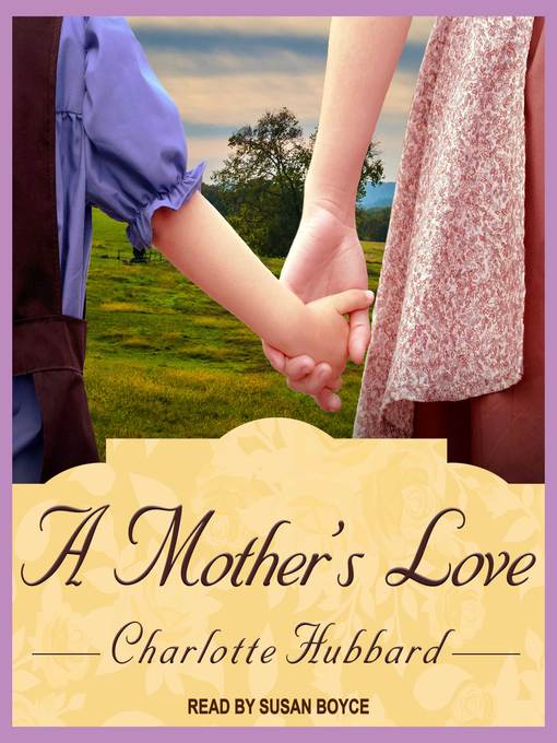 Title details for A Mother's Love by Charlotte Hubbard - Available